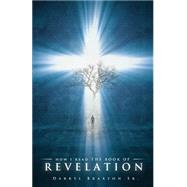 How I Read the Book of Revelation by Braxton, Darryl, Sr., 9781633674028