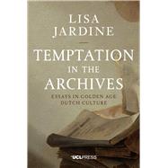 Temptation in the Archives by Jardine, Lisa, 9781910634028