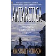 Antarctica A Novel by ROBINSON, KIM STANLEY, 9780553574029