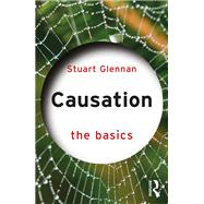 Causation: The Basics by Stuart Glennan, 9781003854029