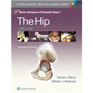 Master Techniques in Orthopaedic Surgery: The Hip by Berry, Daniel J.; Maloney, William, 9781451194029