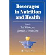 Beverages in Nutrition and Health by Wilson, Ted; Temple, Norman J., 9781617374029