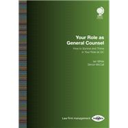 The General Counsel Handbook How to Survive and Thrive in your Role as GC by White, Ian; McCall, Simon, 9781787424029