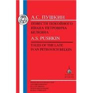 Tales of the Late Ivan Petrovich Belkin by Pushkin, Aleksandr Sergeevich; Terras, Victor, 9781853994029