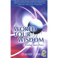 A World Tour of Wisdom:...,James, David,9781929774029