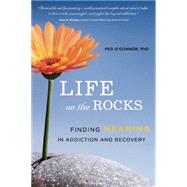 Life on the Rocks by O'Connor, Peg, 9781942094029