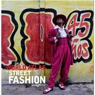 The World Atlas of Street Fashion by Cox, Caroline, 9780300224030