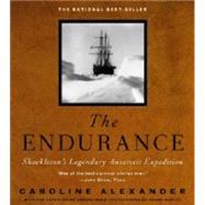 The Endurance Shackleton's Legendary Antarctic Expedition by ALEXANDER, CAROLINE, 9780375404030