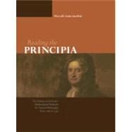 Reading the Principia: The Debate on Newton's Mathematical Methods for Natural Philosophy from 1687 to 1736 by Niccolò Guicciardini, 9780521544030