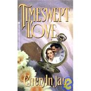 Timeswept Love by Jac, Cheryln, 9780821754030