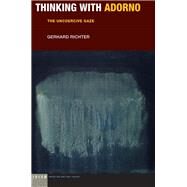 Thinking With Adorno by Richter, Gerhard, 9780823284030