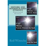 Historic and Modern Plasma Evidence by Witzsche, Rolf A. F., 9781523804030