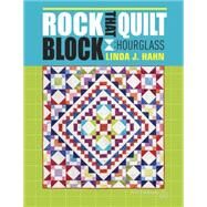 Rock That Quilt Block by Hahn, Linda, 9781604604030