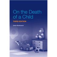 On the Death of a Child, 3rd Edition by Hindmarch; Christine, 9781846194030