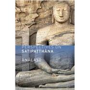 Perspectives on Satipatthana by Analayo, 9781909314030