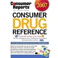 Consumer Drug Reference 2007 by The Editors of Consumer Reports, 9781933524030