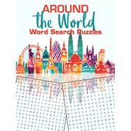 Around the World Word Search Puzzles by Fremont, Victoria; Flores, Brenda; Lewis, Peter; Rattiner, Ilene J., 9780486824031