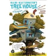 Kaline Klattermaster's Tree House by Kimmel, Haven; Brown, Peter, 9780689874031