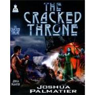 The Cracked Throne by Palmatier, Joshua, 9780756404031