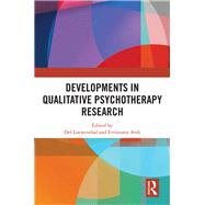 Developments in Qualitative Psychotherapy Research by Loewenthal; Del, 9781138614031