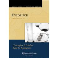 Aspen Student Treatise for Evidence by Mueller, Christopher B.; Kirkpatrick, Laird C., 9781454804031