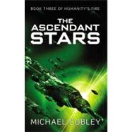 The Ascendant Stars by Cobley, Michael, 9780316214032