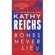 Bones Never Lie (with bonus novella Swamp Bones) A Novel by REICHS, KATHY, 9780345544032