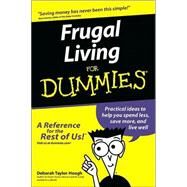 Frugal Living For Dummies by Taylor-Hough, Deborah, 9780764554032