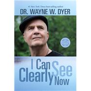 I Can See Clearly Now by DYER, WAYNE W. DR, 9781401944032
