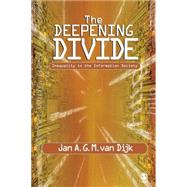 The Deepening Divide; Inequality in the Information Society by Jan A. G. M. van Dijk, 9781412904032