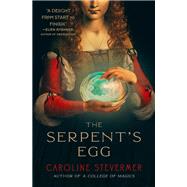 The Serpent's Egg by Caroline Stevermer, 9781504074032