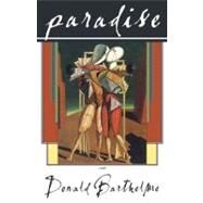 Paradise PA (Barthelme) by Barthelme,Donald, 9781564784032