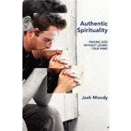 Authentic Spirituality by Moody, Josh, 9781573834032