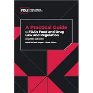 A Practical Guide to FDA's Food and Drug Law and Regulation by Ralph Hall; Wayne L Pines, 9781957744032