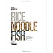 Rice, Noodle, Fish by Goulding, Matt; Thornburgh, Nathan, 9780062394033