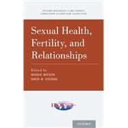 Sexual Health, Fertility, and Relationships in Cancer Care by Watson, Maggie; Kissane, David, 9780190934033