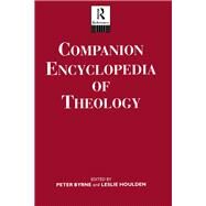 Companion Encyclopedia of Theology by Byrne, Peter; Houlden, Leslie, 9780203414033