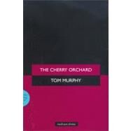 The Cherry Orchard by Chekhov, Anton; Murphy, Tom, 9780413774033