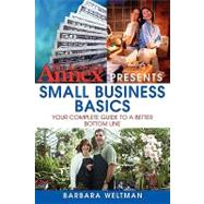 The Learning Annex Presents Small Business Basics Your Complete Guide to a Better Bottom Line by Weltman, Barbara, 9780471714033