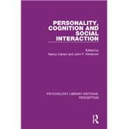 Personality, Cognition and Social Interaction by Cantor, Nancy; Kihlstrom, John F., 9781138694033
