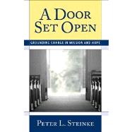 A Door Set Open Grounding Change in Mission and Hope by Steinke, Peter L., 9781566994033