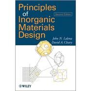 Principles of Inorganic Materials Design by Lalena, John N.; Cleary, David A.; Weiser, Martin W., 9780470404034