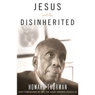 Jesus and the Disinherited, Gift Edition by Thurman, Howard; Douglas, Kelly, 9780807024034