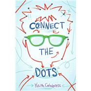 Connect the Dots by Calabrese, Keith, 9781338354034