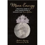 Moon Energy by Lafranque, Stéphanie; Oh, Vic; Mcquillan, Grace, 9781510754034