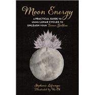 Moon Energy by Lafranque, Stphanie; Oh, Vic; Mcquillan, Grace, 9781510754034