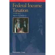 Federal Income Taxation: A Law Student's Guide to the Leading Cases and Concepts by Chirelstein, Marvin A., 9781599414034
