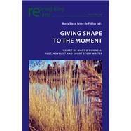 Giving Shape to the Moment by De Pablos, Maria Elena Jaime, 9781788744034