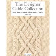 The Designer Cable Collection More than 150 cable stitches and 5 projects by Long, Jody, 9786057834034