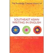 The Routledge Concise History of Southeast Asian Writing in English by Patke, Rajeev S.; Holden, Philip, 9780203874035